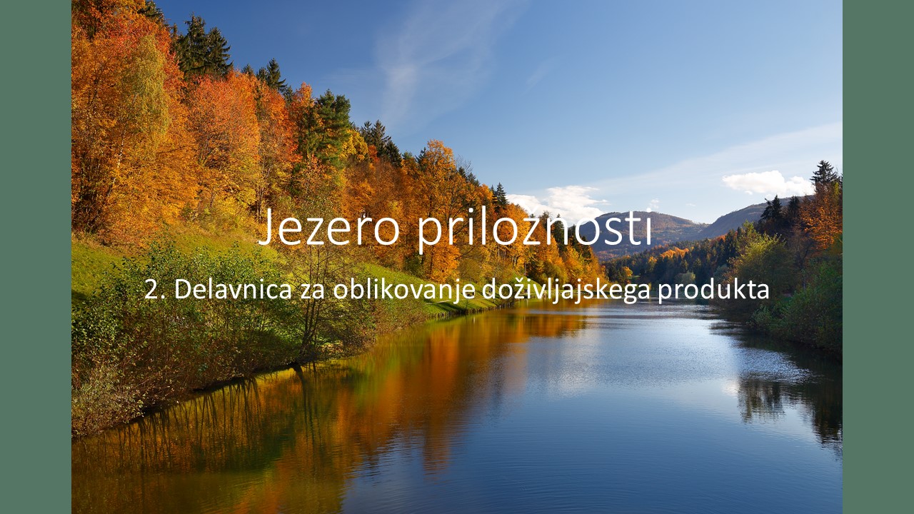 Vabilo na 2. delavnico – Jezero priložnosti